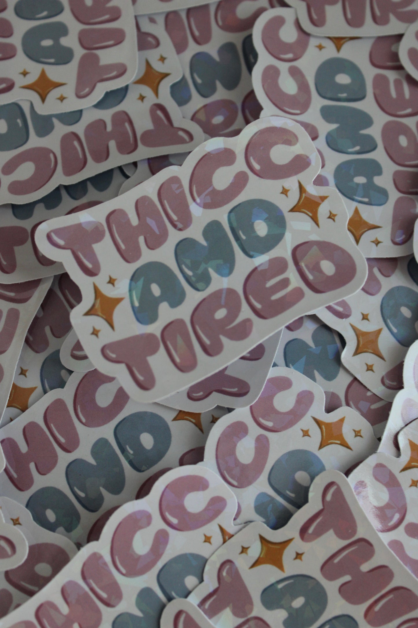 Thicc & Tired - Sticker