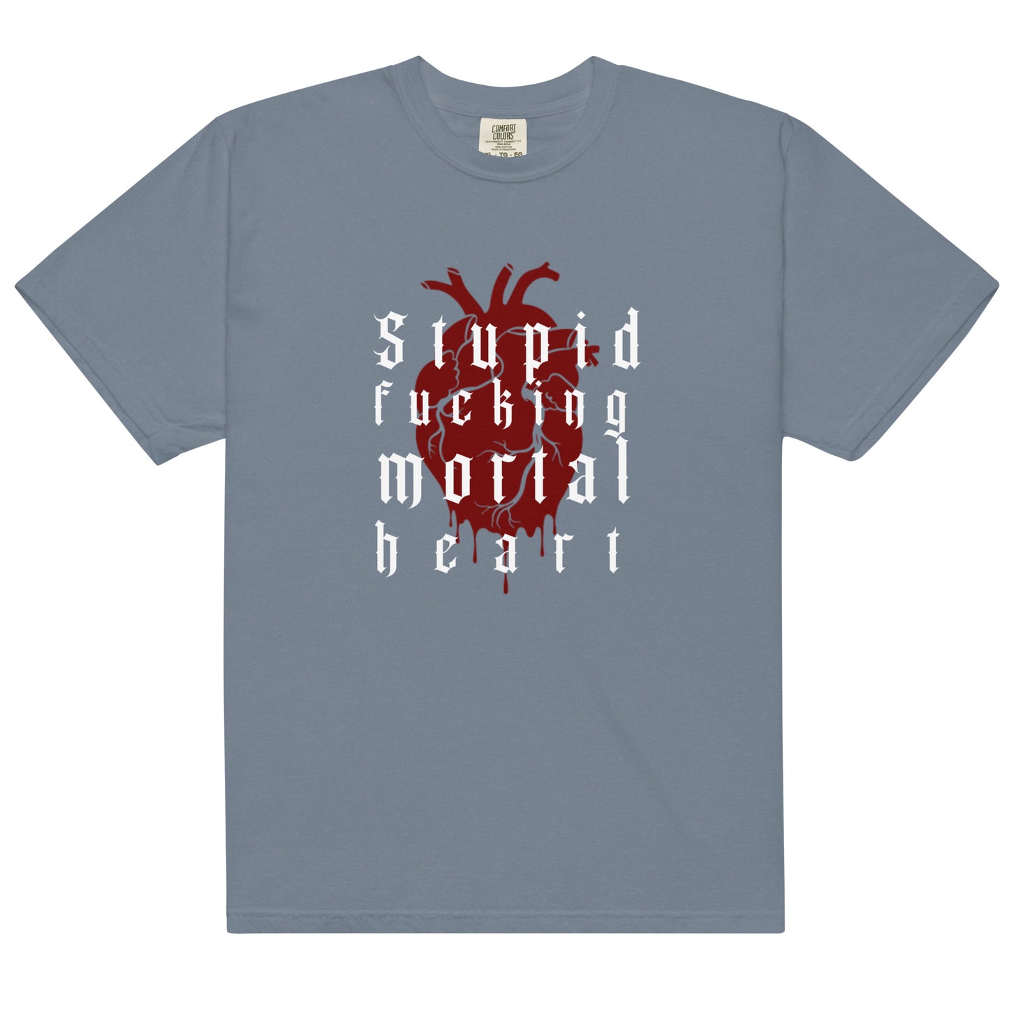 OG- Stupid F-ing Mortal Heart heavyweight t-shirt