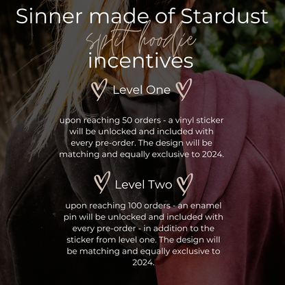 Sinner made of Stardust - Split Hoodie