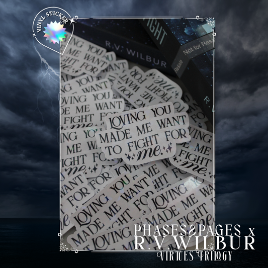 Loving you made me want to fight for me - Vinyl Sticker