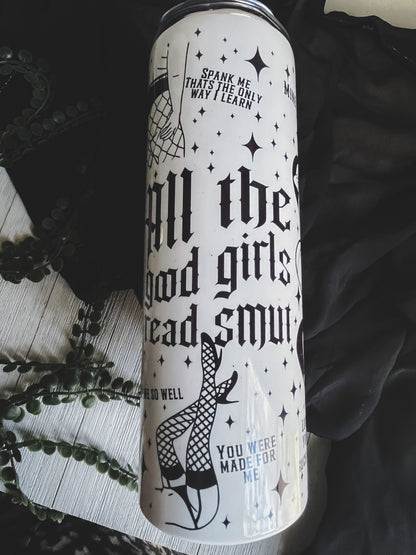 20 Oz All the Good Girls Read Smut Tumbler