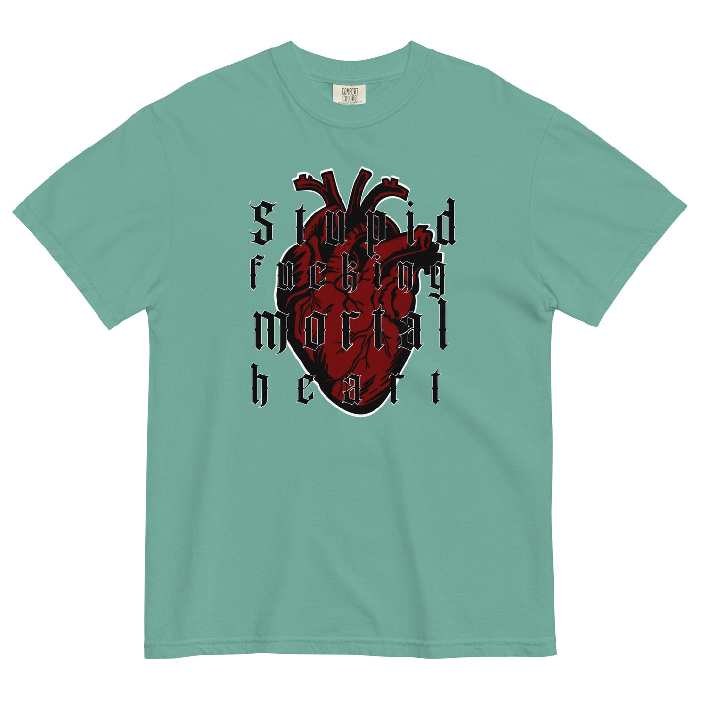 Stupid F-ing Mortal Heart heavyweight t-shirt